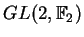 $ GL(2,\mathbb{F}_{2})$